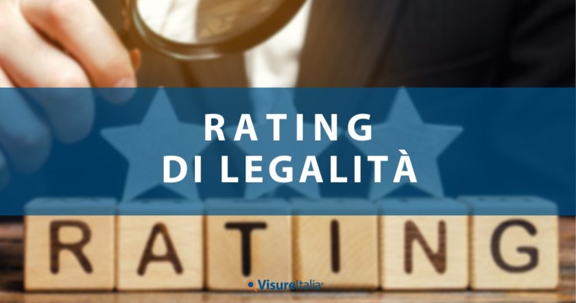 Cos’è e a cosa serve il rating di legalità? Requisiti e vantaggi per le imprese
