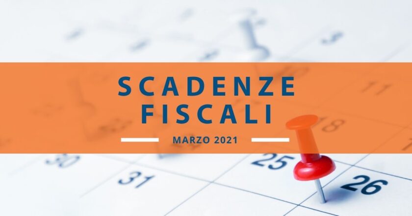 Scadenze Fiscali Marzo 2021: ecco le date da segnare sul calendario