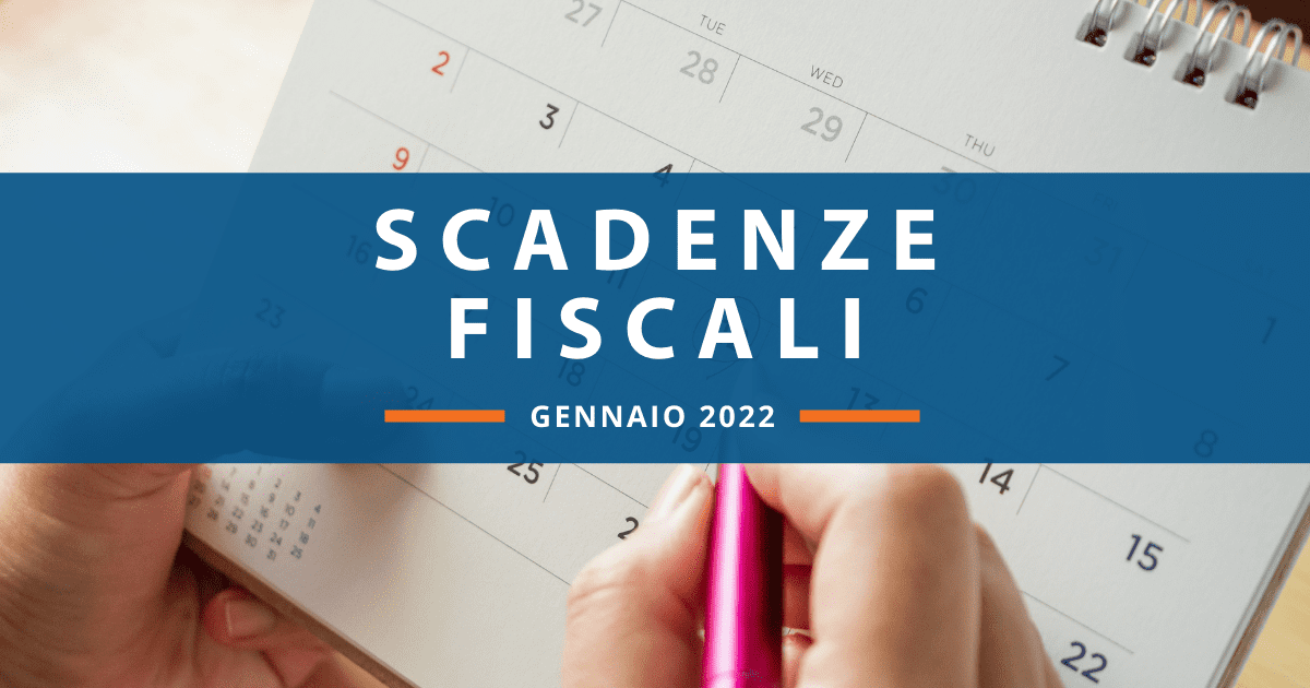 Scadenze Fiscali Gennaio 2022 tutte le date del mese